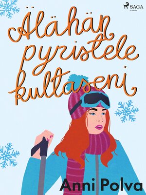 cover image of Älähän pyristele, kultaseni